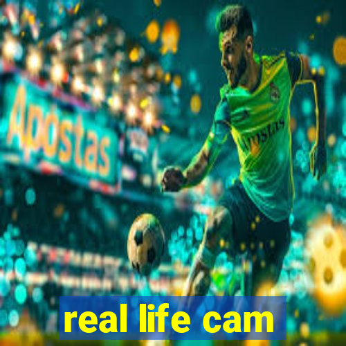 real life cam